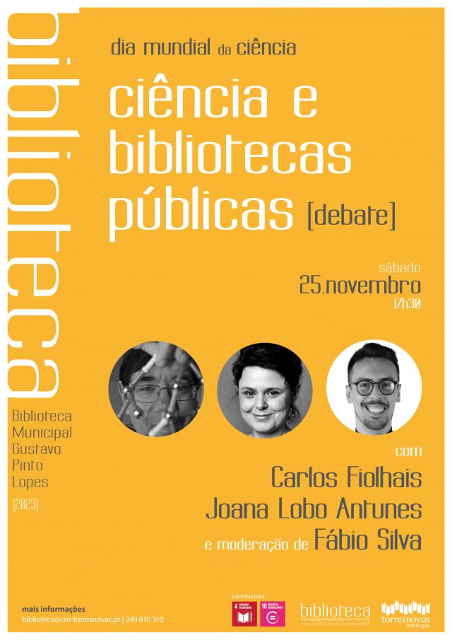 Torres Novas – Carlos Fuelhães, Joana Lobo Antunes y Fabio Silva en una sesión del Día Mundial de la Ciencia